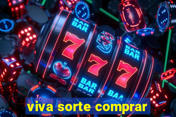 viva sorte comprar